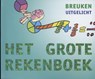 Het grote rekenboek - Marijke van der Mark ; Jolanda Kuiper - 9789491263309