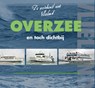 Overzee en toch dichtbij - H. Drost - 9789491276620
