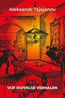 vijf duivelse verhalen - Aleksandr Tsjajanov - 9789491389207