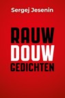 Rauwdouw gedichten - Sergej Jesenin - 9789491389344