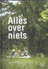Alles over niets - Han van den Boogaard ; Paul Smit - 9789491411045