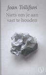 Niets om je aan vast te houden - Joan Tollifson - 9789491411076