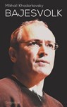 Bajesvolk - Michail Chodorkovski - 9789491425615