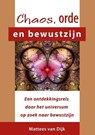 Chaos, orde en bewustzijn - Mattees van Dijk - 9789491442070