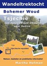Wandeltrektocht bohemer woud Tsjechie - Martha Hofman - 9789491442292