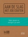 Aan de slag met job craften - Mara Spruyt ; Maria Dekker - 9789491552052