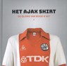 Het Ajax Shirt - Jaap Visser - 9789491555510