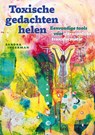 Toxische gedachten helen - Sandra Ingerman - 9789491557613