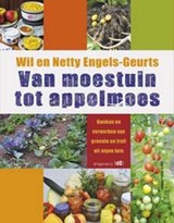 Van moestuin tot appelmoes, Wil en Netty Engels-Geurts -  - 9789491561702