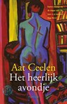 Het heerlijk avondje - Aat Ceelen - 9789491567100