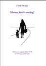 Mama, het is oorlog! - Cecile Oranje - 9789491591075