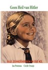 Geen Heil van Hitler - Jan Postema ; Cecile Oranje ; Rob Oranje - 9789491591228