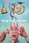 Zorg voor muziek! - Jeannette van Tulder - 9789491591235