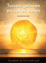 Tussen geloven en zeker weten - Rik Bronkhorst - 9789491591259