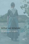 De grauwe vogels - Arthur van Schendel - 9789491618970