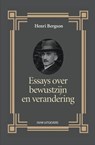 Essays over bewustzijn en verandering - Henri Bergson - 9789491693786