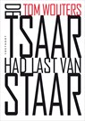 De Tsaar had last van staar - Tom Wouters - 9789491738371