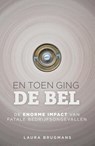 En toen ging de bel - Laura Brugmans - 9789491757112