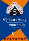 Vijfkaart hoog voor thuis - Ton Schipperheijn ; Martin Slagmolen - 9789491761126