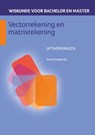 Vectorrekening en matrixrekening - Anne Kaldewaij - 9789491764356