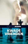 Kwade vrienden - Peter J.L.M. Bernink - 9789491773488