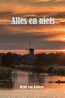Alles en niets - Henk van Kalken - 9789491777653