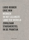 Werken in het lelijkste land ter wereld - Ludo Bekker ; Eric Min - 9789491789427