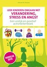 Leer kinderen omgaan met verandering, stress en angst - Deborah M. Plummer - 9789491806483