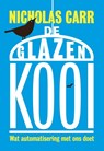 De glazen kooi - Nicholas Carr - 9789491845413
