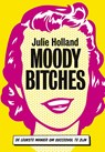 Moody bitches - Julie Holland - 9789491845505