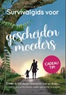 Survivalgids voor gescheiden moeders - Monique Olie - 9789491863530