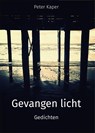 Gevangen licht - Peter Kaper - 9789491883866