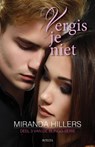 Vergis je niet - Miranda Hillers - 9789491884405