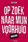 Op zoek naar mijn voorhuid - Anuar - 9789491921094