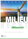 Handboek milieurecht - J.H.G. van den Broek ; G.C.W. van der Feltz ; W.J. Bosma - 9789491930591