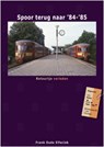 Spoor terug naar '84-'85 - Frank Oude Elferink - 9789492040268