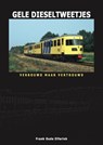 Gele Dieseltweetjes - Frank Oude Elferink - 9789492040343
