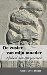 De zuster van mijn moeder - Ineke E. Kievit-Broeze - 9789492055316
