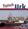 Typisch Urk - Mandy van Dijk - 9789492055385