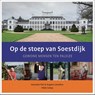 Op de stoep van Soestdijk - Eugene Leenders ; Hanneke Kiel-de Raadt - 9789492055705