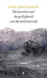 De kwestie van de grilligheid van de verloren tijd - Rune Christiansen - 9789492068842