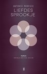 Liefdessprookje - Antonio Moresco - 9789492068941