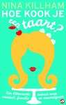 Hoe kook je een taart? - Nina Killham - 9789492086006