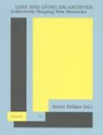 Lost and living (in) archives - Annet Dekker - 9789492095268