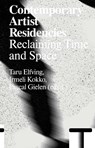 Contemporary Artist Residencies - Pascal Gielen ; Irmeli Kokko ; Taru Elfving ; Nikos Papastergiades - 9789492095466