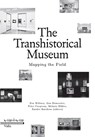 The transhistorical museum - Eva Wittocx ; Ann Demeester ; Mieke Bal ; Bice Curiger - 9789492095527