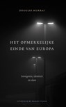 Het opmerkelijke einde van Europa - Douglas Murray - 9789492161680