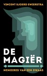 De Magiër - Vincent Sjoerd Swierstra - 9789492179685