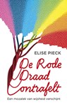 De rode draad ontrafelt - Elise Pieck - 9789492179890