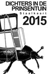 Dichters in de Prinsentuin 2015 - Joost Oomen ; Marleen Nagtegaal ; Maarten Praamstra - 9789492190055